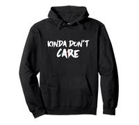 Kinda Don’t Care Minimalist Street Print Pullover Hoodie