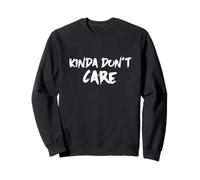 Kinda Don’t Care Minimalist Street Print Sweatshirt