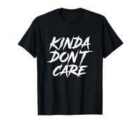 Kinda Don’t Care Minimalist Street Print T-Shirt