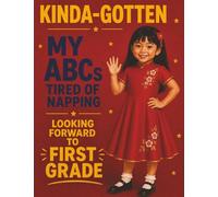 Kinda-Gotten My ABCs: A Motivational Composition Book for Girls Ages 5-6 | MWB Star Series: Manifesting Worth & Brilliance