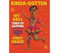 Kinda-Gotten My ABCs: A Motivational Composition Book for Girls Ages 5-6/ MWB Star Series: Manifesting Worth and Brilliance