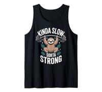 Kinda Slow Sorta Strong Sloth Gym Quote Tank Top