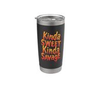 Kinda Sweet Kinda Savage Stainless Steel Insulated Tumbler