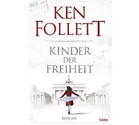 Kinder der Freiheit, Follett, Dreher, Schmidt, Schumacher 9783404173204 New.