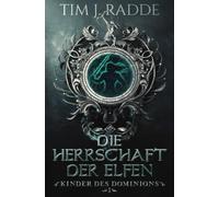 Kinder des Dominions 1: Die Herrschaft der Elfen