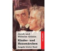 Kinder- und Hausmärchen: Ausgabe letzter Hand