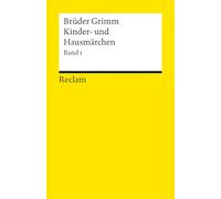 Kinder- und Hausmärchen. Band 1: Märchen Nr. 1-86: Ausgabe letzter Hand