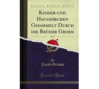 Kinder-und Hausmärchen Gesammelt Durch die Brüder Grimm, Vol. 3 (Classic Reprint)