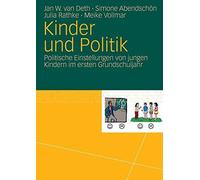 Kinder Und Politik: Politische Einstellungen Von Jungen Kindern Im Ersten Gru<|