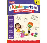 Kindergarten Activity Workbook for Ages 4-6: Alphabet, Sight Words, Math, Tracing and School Readiness