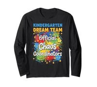Kindergarten Dream Team Official Chaos Coordinators Long Sleeve T-Shirt