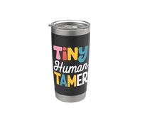 Kindergarten Elementary Teaching Life Tiny Human Tamer Stainless Steel Insulated Tumbler