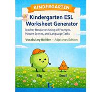 Kindergarten ESL Vocabulary Worksheet Generator: Teacher Resources Using AI Prompts, Picture Scenes, and Language Tasks - Vocabulary Builder ... (Kindergarten Worksheet Generator Series)