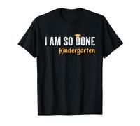 Kindergarten Graduate I Am So Done Funny Kids Graduation T-Shirt
