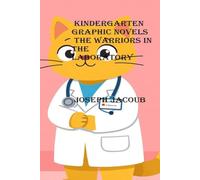 kindergarten graphic novels: The warriors in the laboratory