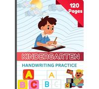 KINDERGARTEN HANDWRITING PRACTICE NOTEBOOK: 120 Pages: Primary Composition Notebook 8.5 x 11 Wide Ruled Paper with Dotted Mid-Line for Preschool, ABC Kids, & Homeschool Learning