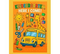 Kindergarten, Here I Come! Summer Readiness Workbook: The Fun & Easy Way to Get Ready for Kindergarten!
