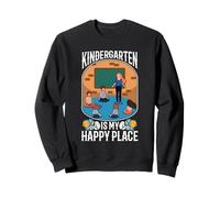 Kindergarten is my happy place Sweatshirt