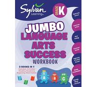 Kindergarten Jumbo Language Arts Success Workbook: 3 Books in 1 --Alphabet Activities; Reading Readiness; Beginning Word Games; Activities, Exercises, ... Ahead (Sylvan Language Arts Jumbo Workbooks)