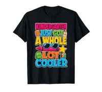 Kindergarten Just Got A Whole Lot Cooler First Day Kids T-Shirt