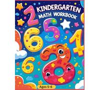 Kindergarten Math Workbook: Activities for Children Ages 5 to 6 Nurturing Fundamental Number Problem-Solving Skills
