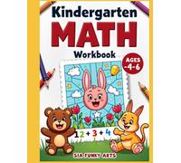 Kindergarten Math Workbook Ages 4-6: Mystery Picture Addition, Color-by-Number & Number Tracing Practice for Kids (3-in-1 Activity Book Series: Word Search, Coloring and Story Adventures)