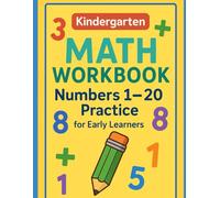 Kindergarten Math Workbook: Numbers 1-20 Practice for Early Learners: Fun Counting, Tracing & Number Recognition Activities for Ages 4-6 (All About Kindergaten)