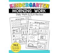 Kindergarten Morning Work Book : Vol 2: Daily Math & ELA Spiral Review Workbook for November, December & January | Kindergarten Daily Review Worksheets (Volume 2)
