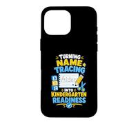 Kindergarten Name Tracing Readiness Case for iPhone 16 Pro Max