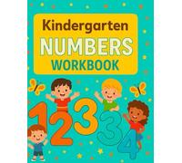 Kindergarten Numbers Workbook | Fun Counting, Tracing, and Number Writing Activities for Ages 3-5: Learn to Count, Trace, and Order Numbers with Bright and Engaging Pages