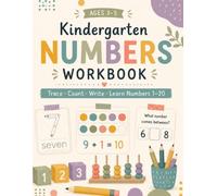 Kindergarten Numbers Workbook: Trace, Count, Write and Learn Numbers 1-20 for Preschool and Kindergarten Kids Ages 3-5