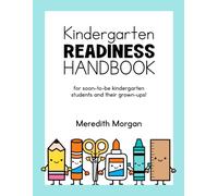 Kindergarten Readiness Handbook: A Kindergarten Workbook for Learning at Home With Math and Reading Activities, Coloring Pages, and More