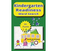 Kindergarten Readiness Word Search: Fun and Educational Word Search Puzzles to Build Early Reading, Vocabulary, Spelling, and School Readiness Skills for Ages 4-6