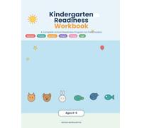 Kindergarten Readiness Workbook: A Complete School Readiness Program for Preschoolers with Alphabet, Numbers, Phonics, Sight Words, Writing, Math, ... Logic, and Fine Motor Skills Activities