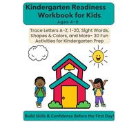 Kindergarten Readiness Workbook for Kids Ages 4-6: Trace Letters A-Z, Numbers 1-20, Sight Words, Shapes & Colors, and More | 30 Fun Activities for ... & Classroom Activity Book for Kids Ages 4-6