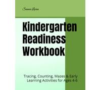 Kindergarten Readiness Workbook: Tracing, Counting, Mazes & Early Learning Activities for Ages 4-6