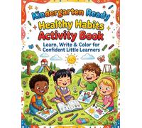 Kindergarten Ready Healthy Habits Activity Book: ABC Alphabet Coloring, Number Tracing & Healthy Habit Activities for Toddlers, Preschool & Kindergarten Kids Ages 3-5