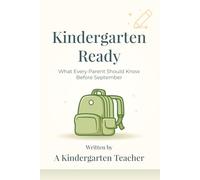 Kindergarten Ready: What Every Parent Should Know Before September