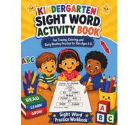 KINDERGARTEN SIGHT WORD ACTIVITY BOOK: FUN TRACING, COLORING, AND EARLY READING PRACTICE FOR KIDS AGES 4-6 (EARLY READING ACTIVITY BOOKS)