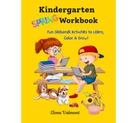 Kindergarten Spring Workbook: Fun Seasonal Activities to Learn, Color & Grow!