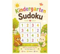 Kindergarten Sudoku: 200 Sudoku Puzzles for Kids Ages 4 to 6 | Large Print 4x4 Brain Games for Preschool & Kindergarten | Easy, Medium & Hard Levels ... Activity Book for Travel, Summer & Gifts