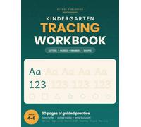 Kindergarten Tracing Workbook: Letters, Words, Numbers and Shapes - 90 Pages of Guided Handwriting and Early Math Practice for Ages 4-6 (Sethos Early Learning (Book 1))