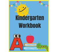 Kindergarten Workbook: Alphabet Tracing, Scissor Practice, Sight Word Practice (Sight Word Tracing Practice Get Reading Ready for Kindergarten)
