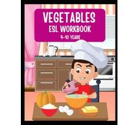 Kindergarten Workbook ESL Vegetable Worksheets: With Short Story