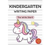 Kindergarten Writing Paper: 120 Pages of Blank Handwriting Practice Pages with Dashed Lines for Girls Ages 4-8 | Adorable Unicorn Theme | Pink Color (The Write Start!)