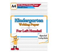 Kindergarten Writing Paper For Left Handed: 120 Blank Writing Pages For Left Handed kids Learning to Write Letters & Numbers | practice paper for left ... with dotted lines improving your handwriting