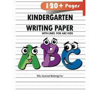 Kindergarten writing paper with lines for ABC kids: 120 Blank handwriting practice paper with dotted lines