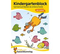 Kindergartenblock - Gemeinsamkeiten & Unterschiede ab 4 Jahre, A5-Block: 619 (Übungsmaterial für Kindergarten und Vorschule)