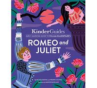 Kinderguides Early Learning Guide to Shakespeare's Romeo and Juliet: A Kinderguides Illustrated Learning Guide