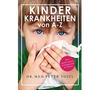 Kinderkrankheiten von A-Z: Das groe Nachschlagewerk fur Eltern by Voitl New.